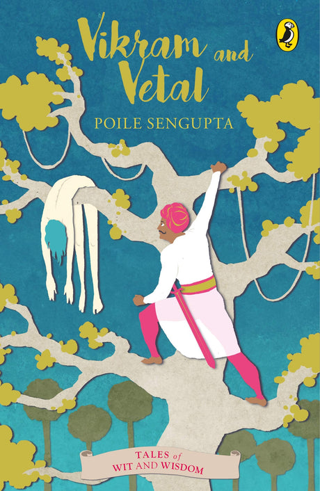 Vikram and Vetal (Tales of Wit and Wisdom) [Paperback] Poile Sengupta - Retail Maharaj
