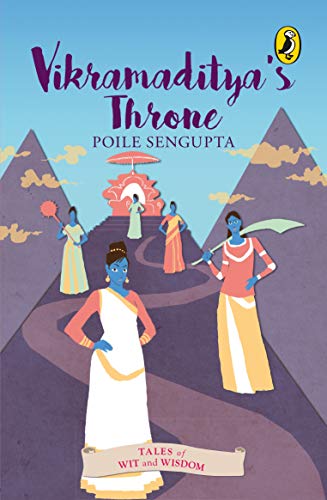 Vikramaditya's Throne (Tales of Wit and Wisdom) [Paperback] Poile Sengupta [Paperback] Poile Sengupta - Retail Maharaj