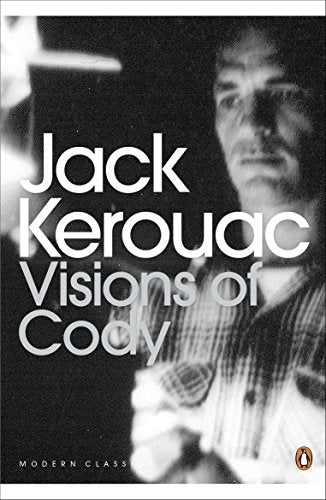 Visions of Cody (Penguin Modern Classics) [Paperback] Kerouac, Jack - Retail Maharaj
