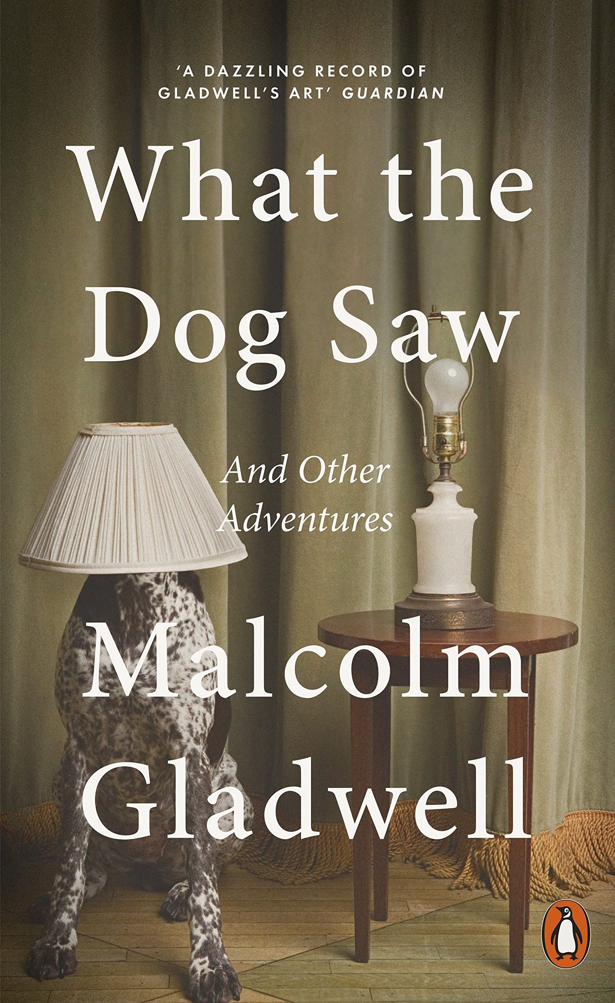What the Dog Saw and Other Adventures [Paperback] Malcolm Gladwell - Retail Maharaj