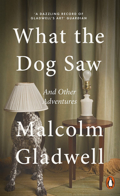 What the Dog Saw and Other Adventures [Paperback] Malcolm Gladwell - Retail Maharaj