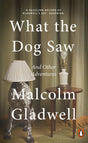 What the Dog Saw and Other Adventures [Paperback] Malcolm Gladwell - Retail Maharaj
