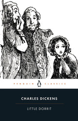 Little Dorrit (Penguin Classics) [Paperback] Dickens, Charles; Small, Helen and Wall, Stephen - Retail Maharaj