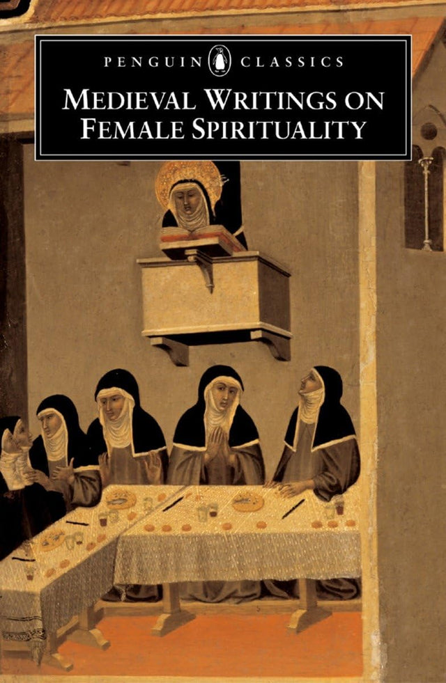 Medieval Writings on Female Spirituality (Penguin Classics) [Paperback] Various and Spearing, Elizabeth - Retail Maharaj