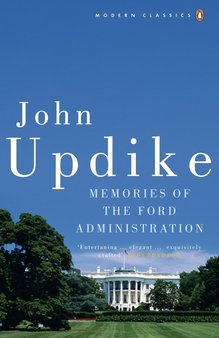 Memories of the Ford Administration (Penguin Modern Classics) [Paperback] Updike, John - Retail Maharaj