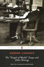 The Gospel of Wealth Essays and Other Writings (Penguin Classics) [Paperback] Carnegie, Andrew and Nasaw, David - Retail Maharaj