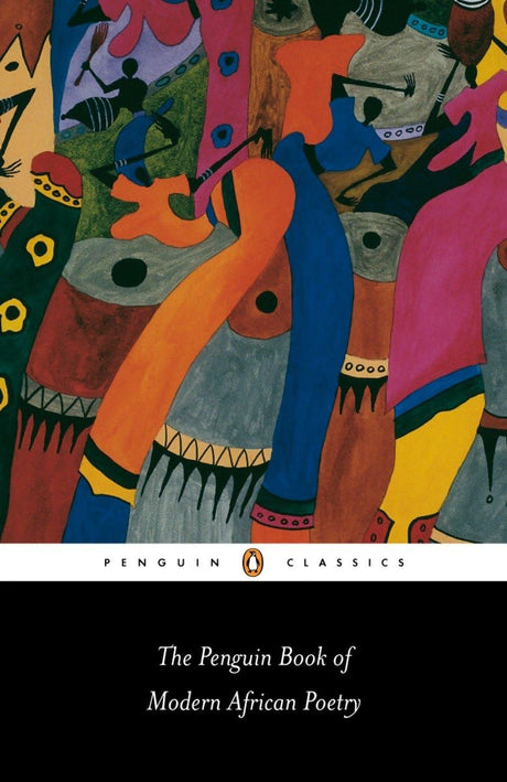 The Penguin Book of Modern African Poetry (Penguin Classics) Moore, Gerald - Retail Maharaj