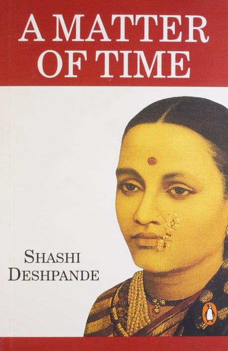 A Matter Of Time [Paperback] Deshpande, Shashi - Retail Maharaj