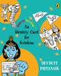 An Identity Card for Krishna [Paperback] Pattanaik, Devdutt - Retail Maharaj