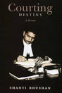 Courting Destiny: A Memoir - Retail Maharaj