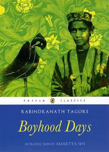 Puffin Classics : Boyhood Days [Paperback] Tagore, Rabindranath and Chakravarty, R - Retail Maharaj
