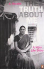 Truth About Me, The: A Hijra Life Story - Retail Maharaj