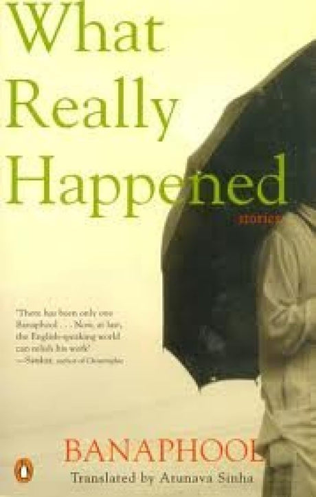 What Really Happened [Paperback] Banaphool and Sinha Arunava - Retail Maharaj