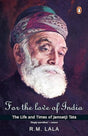 For the love of India: The life and times Of Jamsetji Tata [Paperback] Lala, R. M. - Retail Maharaj