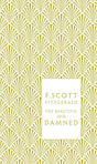 The Beautiful and Damned (A Penguin Classics Hardcover) Fitzgerald, F. Scott; Vanderbilt, Kermit and Bickford-Smith, Coralie - Retail Maharaj
