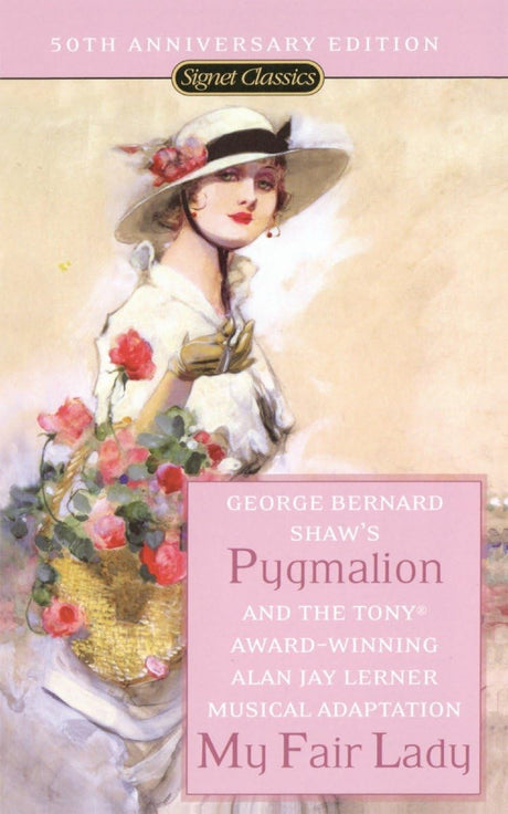 Pygmalion and My Fair Lady (50th Anniversary Edition) - Retail Maharaj