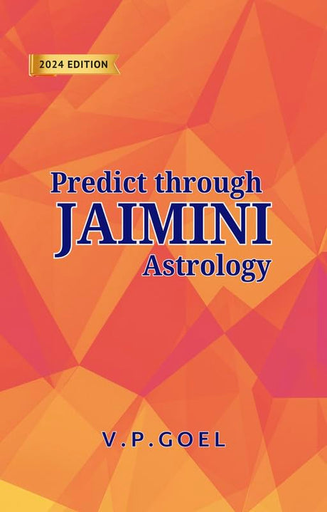 Predict through Jaimini Astrology (eng) by VPGoel: Revised 2024 Edition - Retail Maharaj