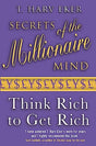 SECRETS OF THE MILLIONAIRE MIND: THINK RICH TO GET RICH! - Retail Maharaj