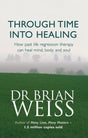 THROUGH TIME INTO HEALING - Retail Maharaj