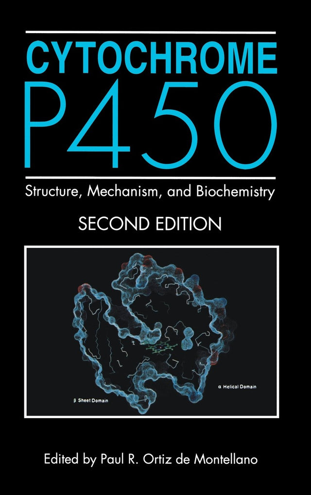 Cytochrome P450: Structure, Mechanism and Biochemistry - Retail Maharaj