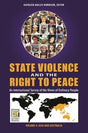 State Violence and the Right to Peace [4 volumes]: An International Survey of the Views of Ordinary People (Praeger Security International) - Retail Maharaj