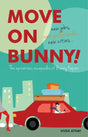 Move On Bunny!: The Uproarious Escapades Of Bunny Kapoor - Retail Maharaj