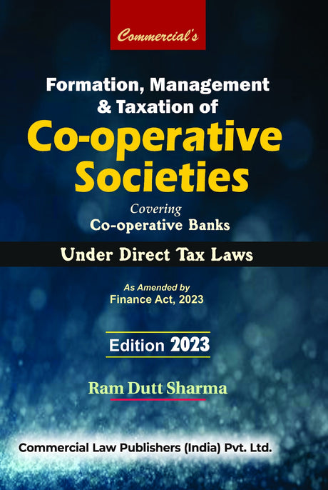 Formation, Management and Taxation of Co-Operative Society Covering Cooperative Banks Under Direct Tax Laws As amended by Finance Act, 2023 - Retail Maharaj