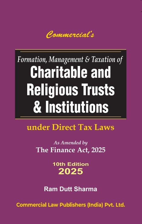 Formation Management And Taxation Of Charitable And Religious Trust & Institutions Under Income Tax Laws As Amended By Finance Act, 2025 - Retail Maharaj