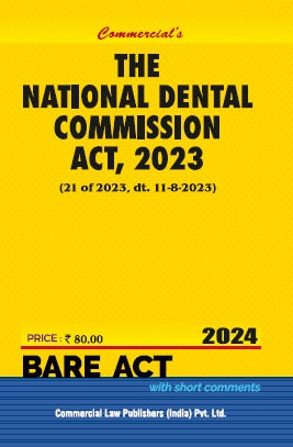 National Dental Commission Act, 2023 (21 of 2023, dt. 11-8-2023) - Retail Maharaj