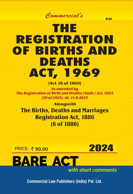 Registration of Births & Deaths Act, 1969 alongwith Births, Deaths & Marriages Registration Act, 1886 (As amended by The Registration of Birth and Deaths (Amdt.) Act, 2023 (20 of 2023), dt. 11-8-2023 - Retail Maharaj