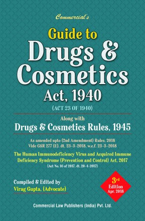 Guide to Drugs & Cosmetics Act, 1940 (Act 23 of 1940) alongwith Drugs & Cosmetics Rules, 1945 As amended upto (2nd Amendment) Rules, 2018 - Retail Maharaj