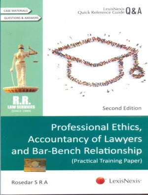 Professional Ethics, Accountancy of Lawyers and Bar-Bench Relationship (Practical Training Paper) - Retail Maharaj