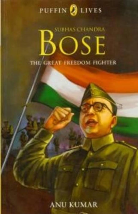 Subhas Chandra Bose (Puffin Lives) [Paperback] Kumar, Anu [Paperback] Kumar, Anu - Retail Maharaj