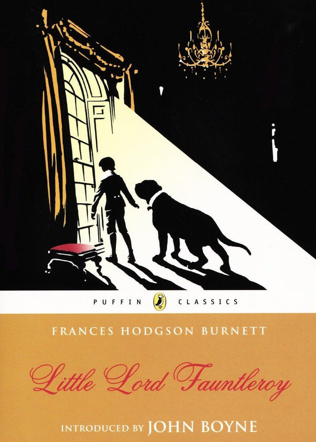 Little Lord Fauntelroy (Puffin Classics) Burnett, Frances Hodgson and Boyne, John - Retail Maharaj