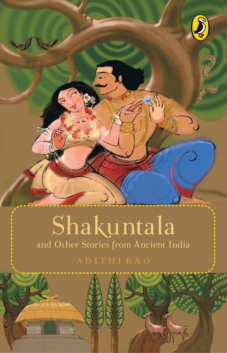 Shakuntala and Other Stories from Ancient India [Paperback] Adithi, Rao [Paperback] Adithi, Rao - Retail Maharaj