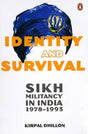 Identity & Survival: Sikh Militancy in India 1978-1993 - Retail Maharaj