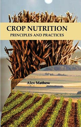 Crop Nutrition: Principles and Practices: Crop Nutrition: Principles and Practices - Retail Maharaj