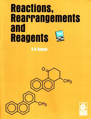 Reactions,Rearrangements & Reagents,Sanyal  (English, Paperback, Sanyal S. N.) - Retail Maharaj