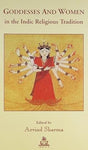 Goddesses and Women in the Indic Religious Tradition - Retail Maharaj