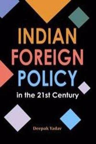 Indian Foreign Policy in the 21st Century - Retail Maharaj