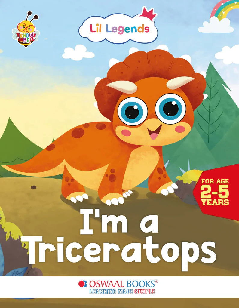 Lil Legends Know Me Series - Dinosaurs | I am a Triceratops | Fascinating Animal Book | Exciting Illustrated Book | For kids | Age 2+ Years - Retail Maharaj