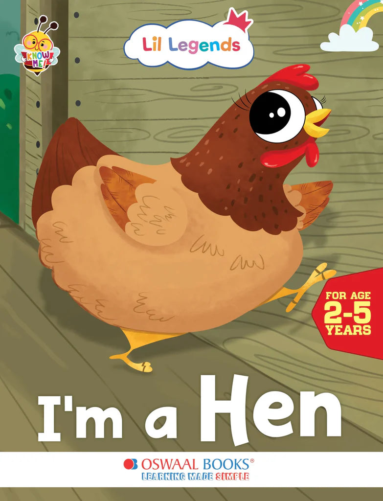 Lil Legends Know me Series, I am a Hen/Fascinating Animal Book- Farm Animal, Exciting Illustrated Book for kids, Age 2+ - Retail Maharaj