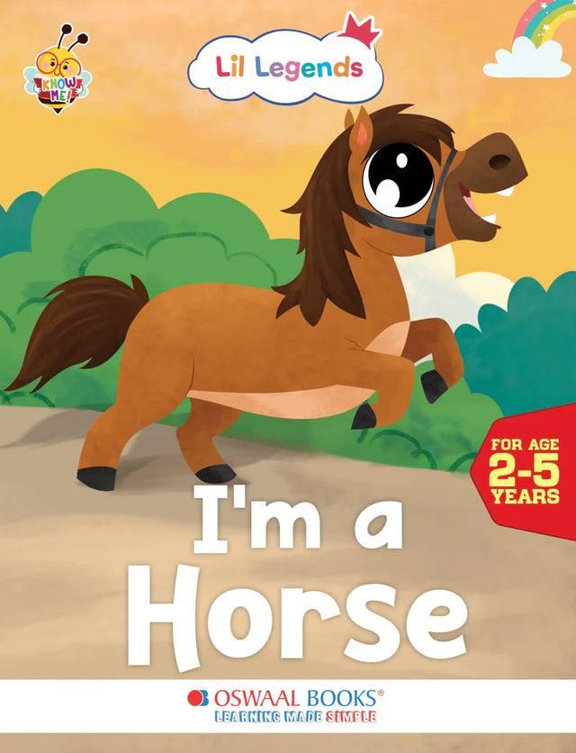 Lil Legends Know me Series, I am a Horse/ Fascinating Animal Book- Farm Animal, Exciting Illustrated Book for kids, Age 2+ - Retail Maharaj