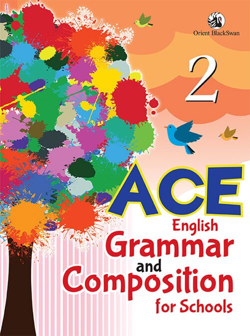 Orient Blackswan ACE English Grammar and Composition for Schools Class 2 - Retail Maharaj