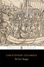 The Four Voyages of Christopher Columbus: Being His Own Log-Book, Letters and Dispatches with Connecting Narratives.. (Classics Book 217) - Retail Maharaj