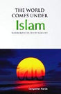 The World Comes Under Islam: Transformation of Civilization - Retail Maharaj
