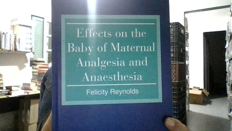 Effects on the Baby of Maternal Analgesia and Anaesthesia - Retail Maharaj
