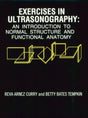 Exercises in Ultrasonography (Ultrasonography: An Introduction to Normal Structure and Functional Anatomy) - Retail Maharaj