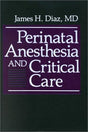 Perinatal Anaesthesia and Critical Care - Retail Maharaj
