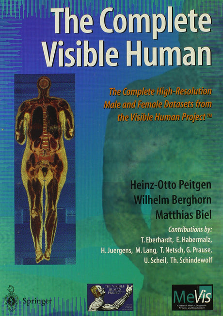 The Complete Visible Human: The Complete High-Resolution Male and Female Anatomical Datasets from the Visible Human Project (TM) - Retail Maharaj